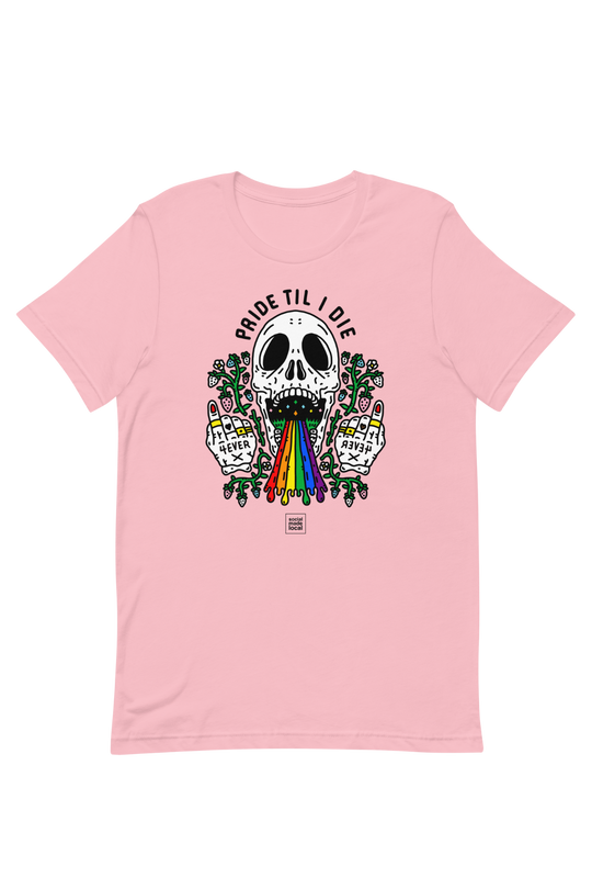 Pride Til I Die Tee