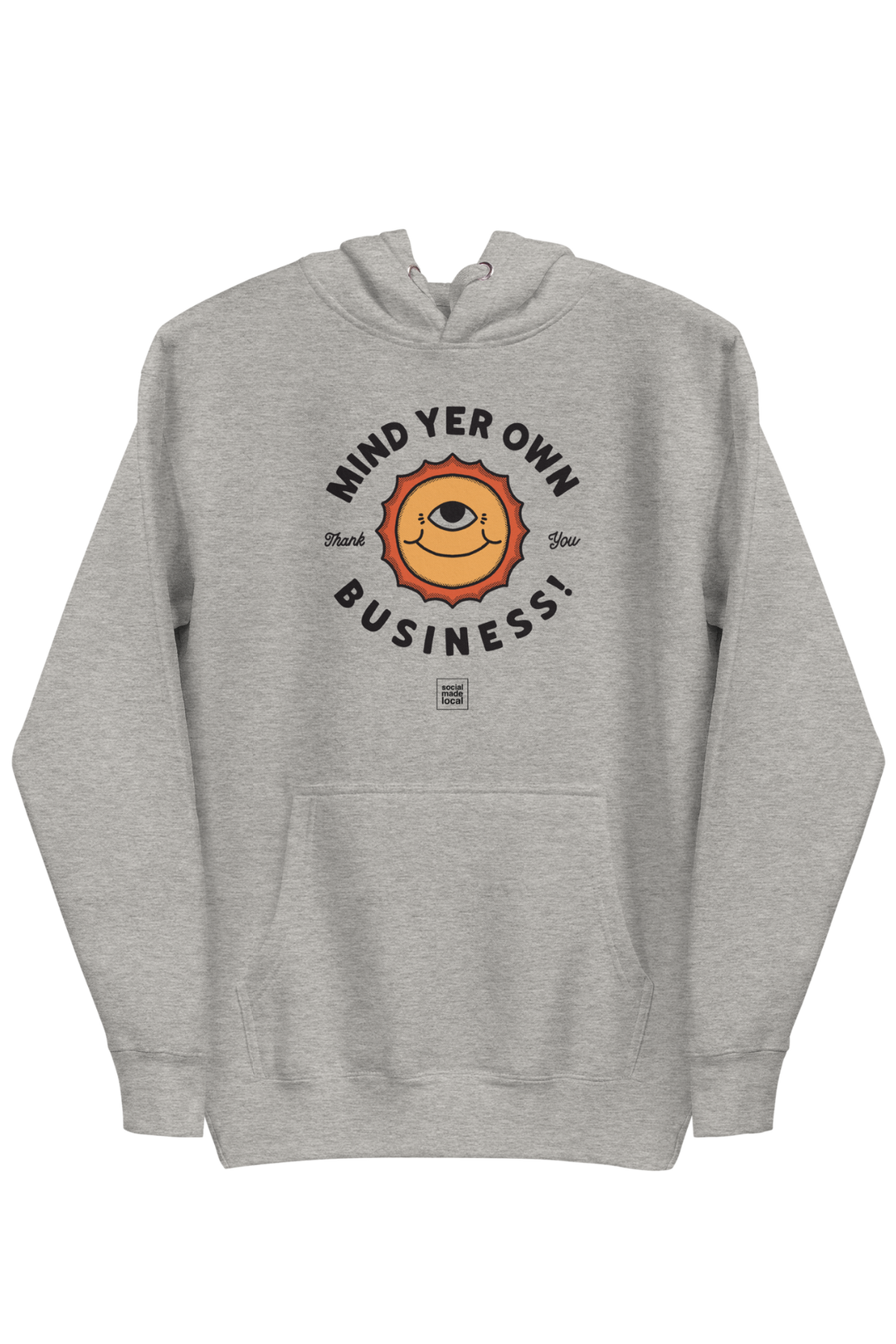 Mind Yer Business Hoodie