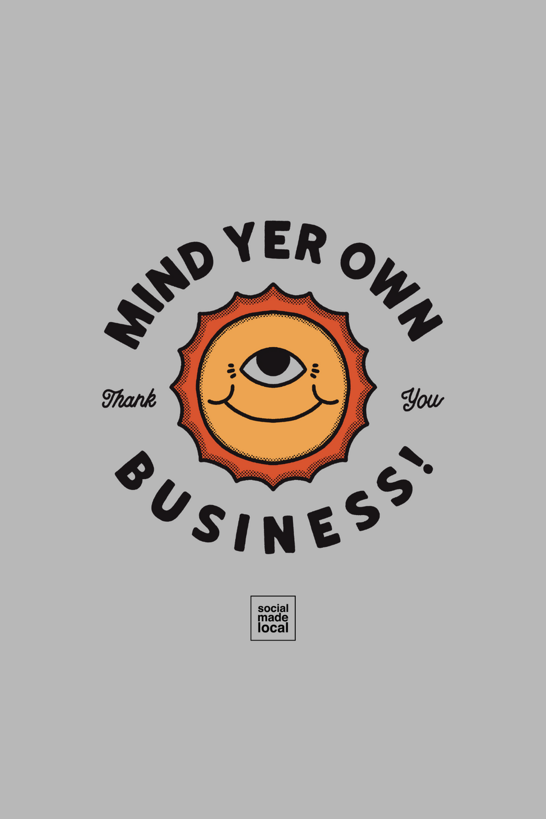 Mind Yer Business Hoodie