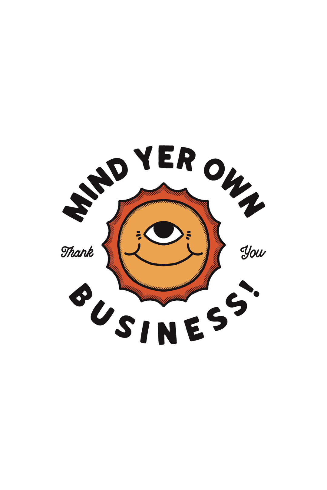 Mind Yer Business Mug